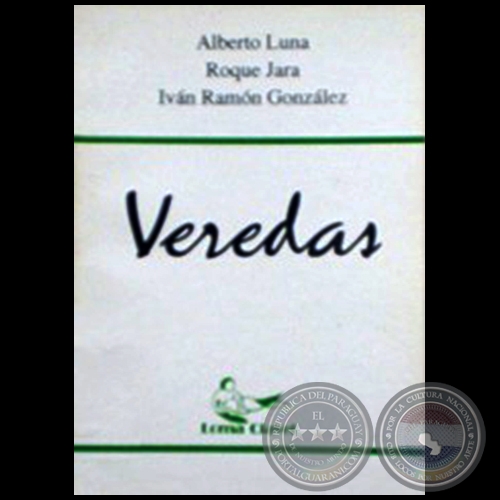 VEREDAS - Autores: ALBERTO LUNA, ROQUE JARA,  IVÁN GONZÁLEZ - Año: 1992